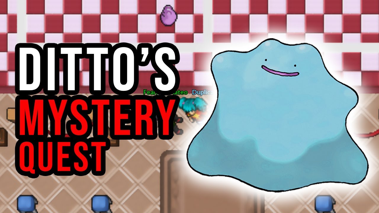 Ditto's Mystery Quest - PokeXGames / PxG - 250lvl