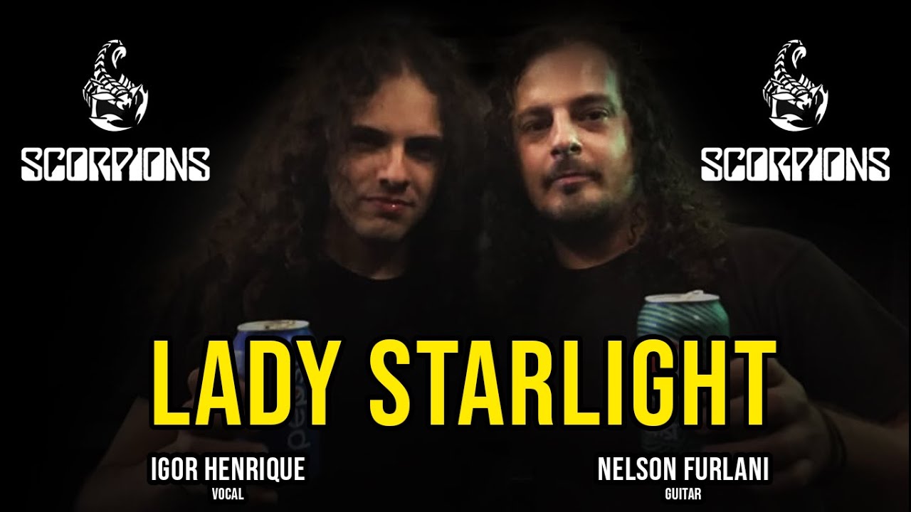Scorpions - Lady Starlight (Igor Henrique & Nelson Furlani Cover)