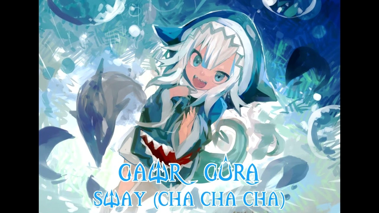 Sway (Cha Cha Cha) (Gawr Gura Karaoke Cover) [Clean Audio Edit]
