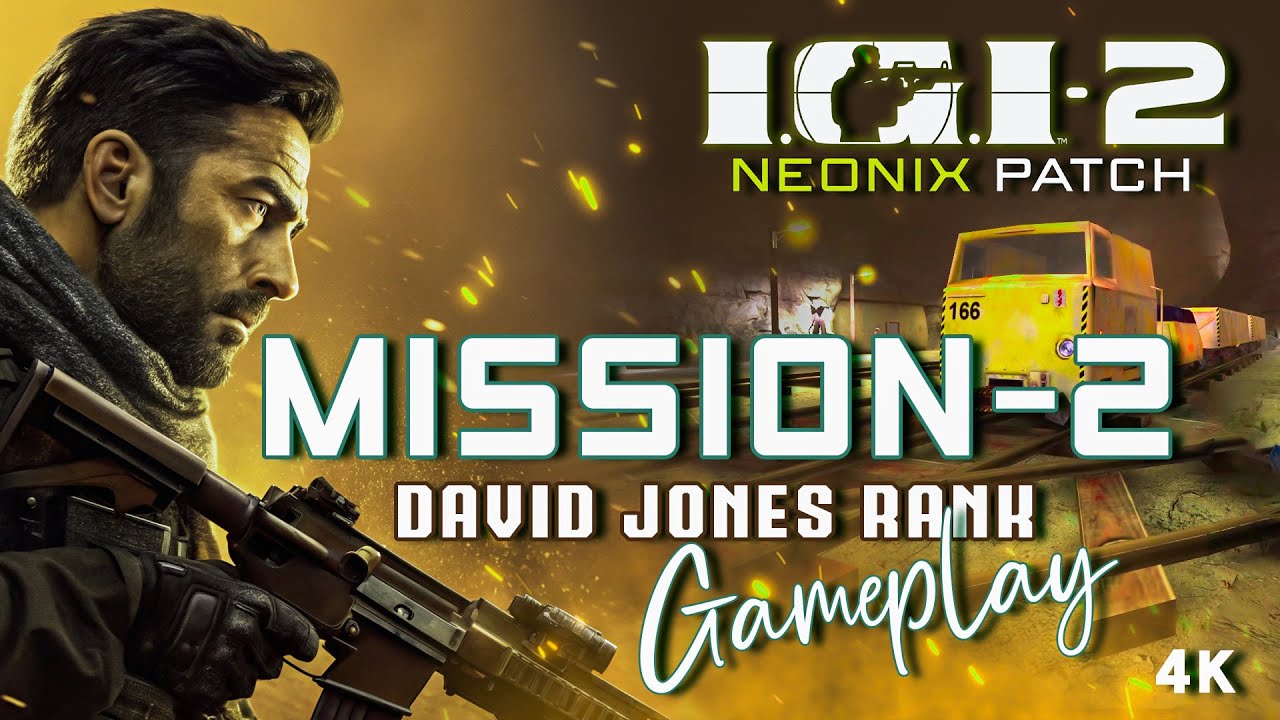 Hard Mission 02 | DAVID JONES RANK |  IGI2  Neonix Patch | 4K