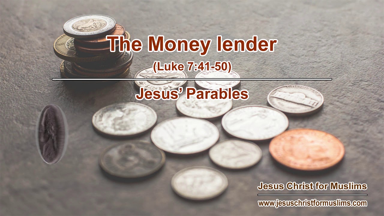 The Money Lender | Luke 7:41-50 | Parables of Jesus
