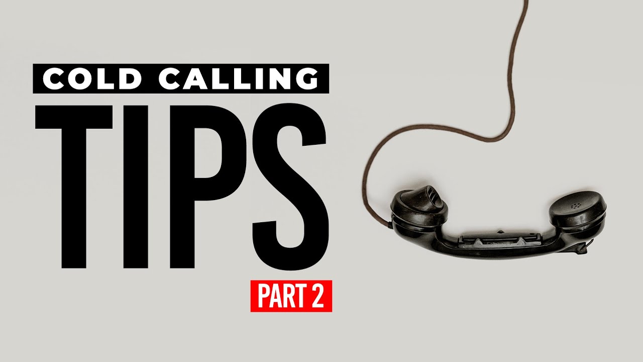 Cold Calling Tips Part 2 - Ricky Carruth