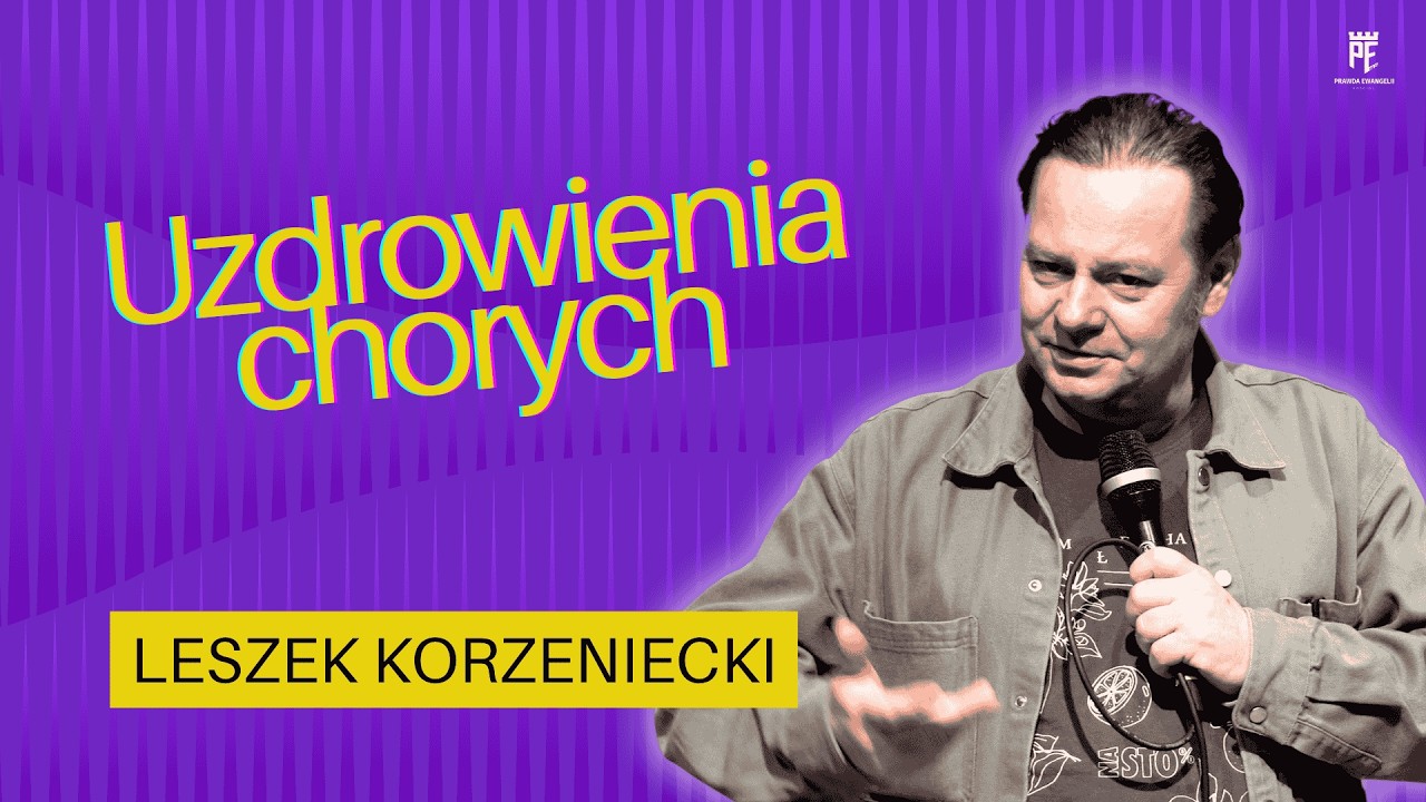 Uzdrowienia chorych | Leszek Korzeniecki