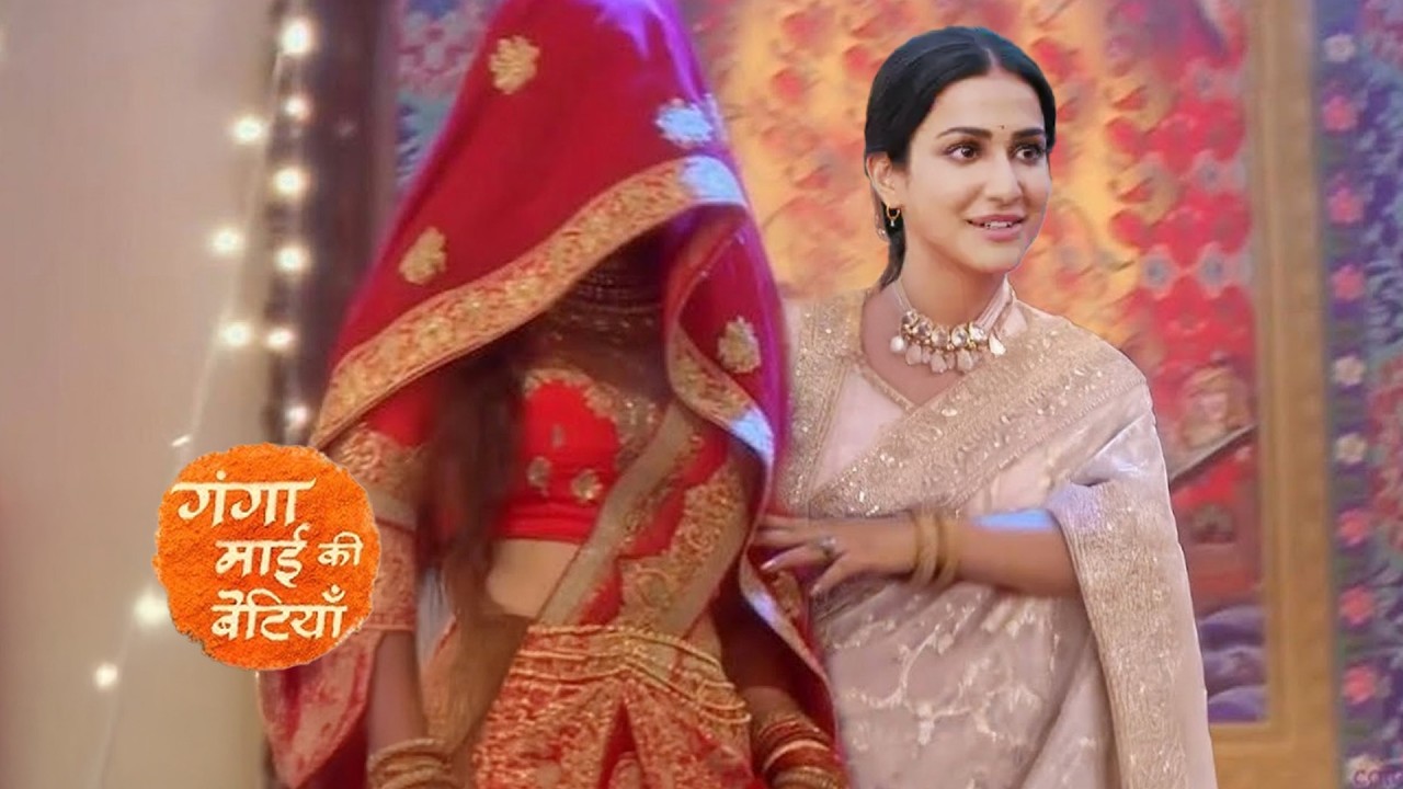 Sahana & Murli's Marriage, Sneha Ready For Siddhu || Ganga Mai Ki Betiyan || Upcoming Twist
