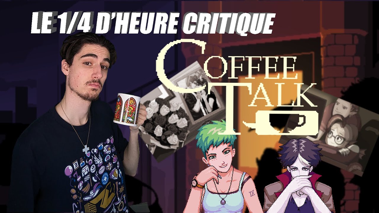 COFFEE TALK #1☕​ (LE 1/4 D'HEURE CRITIQUE)
