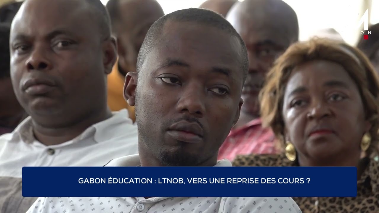 GABON ÉDUCATION : LTNOB, VERS UNE REPRISE DES COURS ?