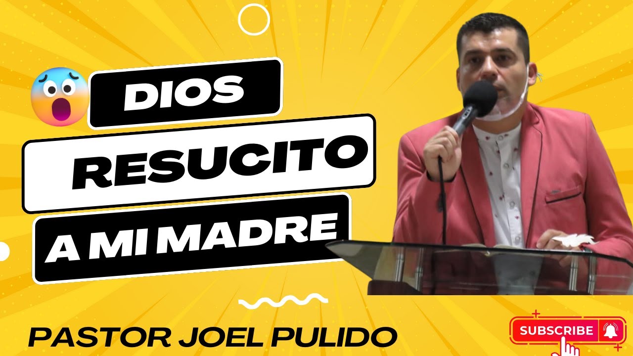 🙌TESTIMONIO PASTOR JOEL PULIDO 🫨 DIOS RESUCITÓ A MI MADRE