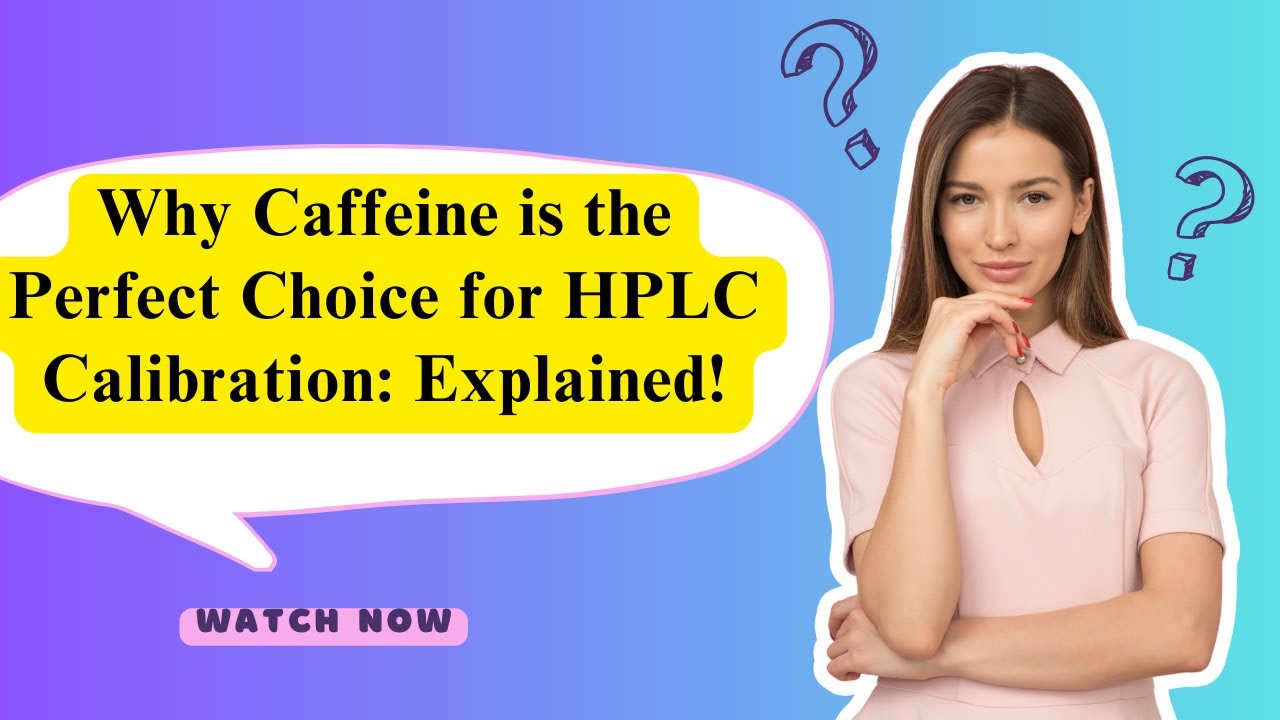 Why Caffeine is the Perfect Choice for HPLC Calibration: Explained! #hplc #calibration #caffeine