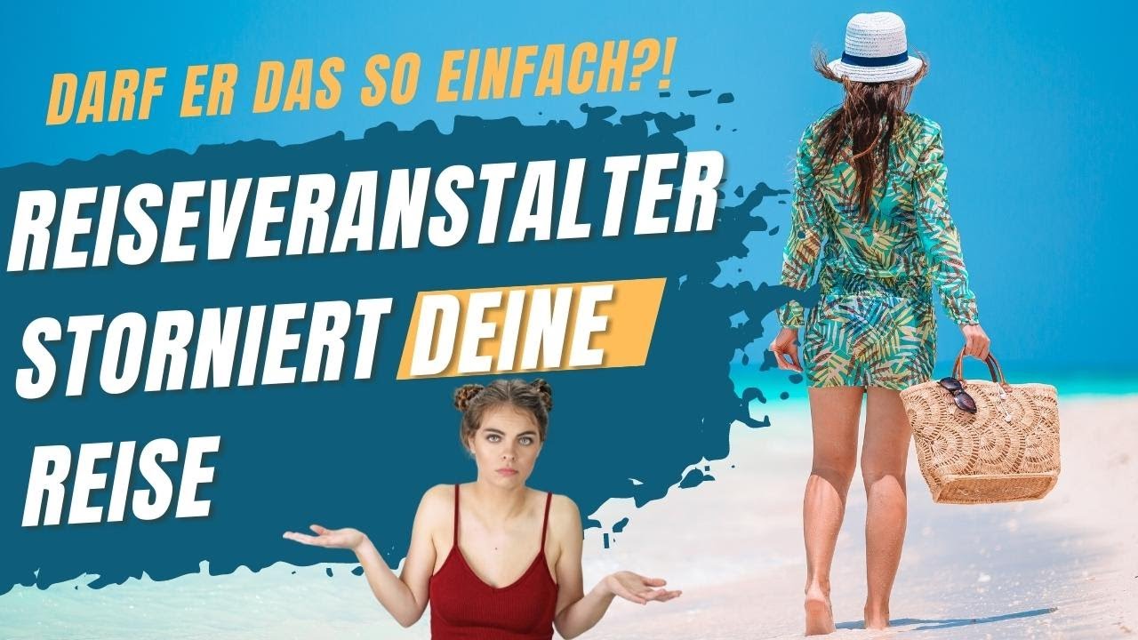 Reiseveranstalter storniert Deine Reise - Darf er das? Deine Rechte! |Rechtsanwältin Nicole Mutschke