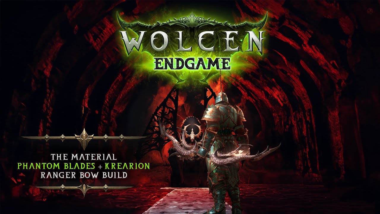 Wolcen Builds - The Material Phantom Blades + Krearion Bow Build - Compatible Ver: 1.1.7.16 - 2023
