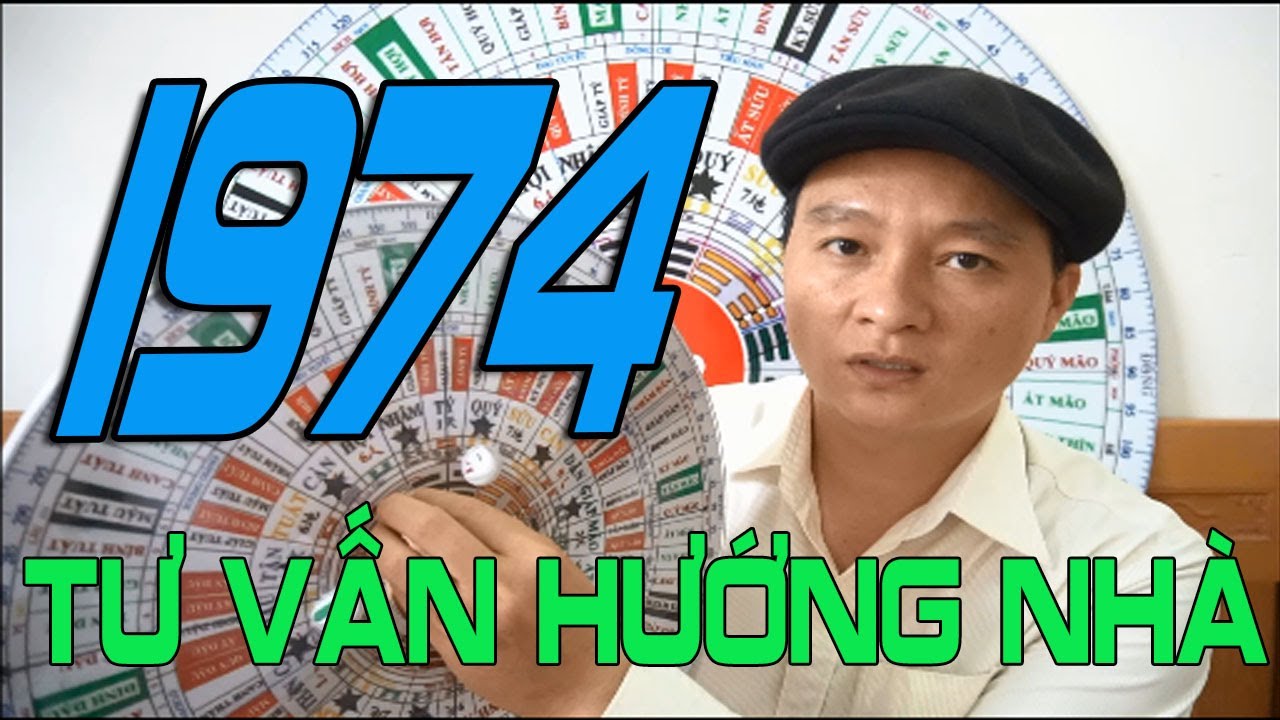 Tuổi Giáp Dần 1974 làm nhà hướng nào tốt nhất- Phong Thủy Xuân Thắng