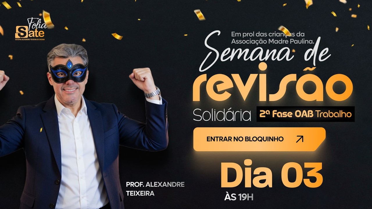REVISÃO SOLIDÁRIA / DIA 03 - 2ª FASE DIREITO DO TRABALHO - 45º EO