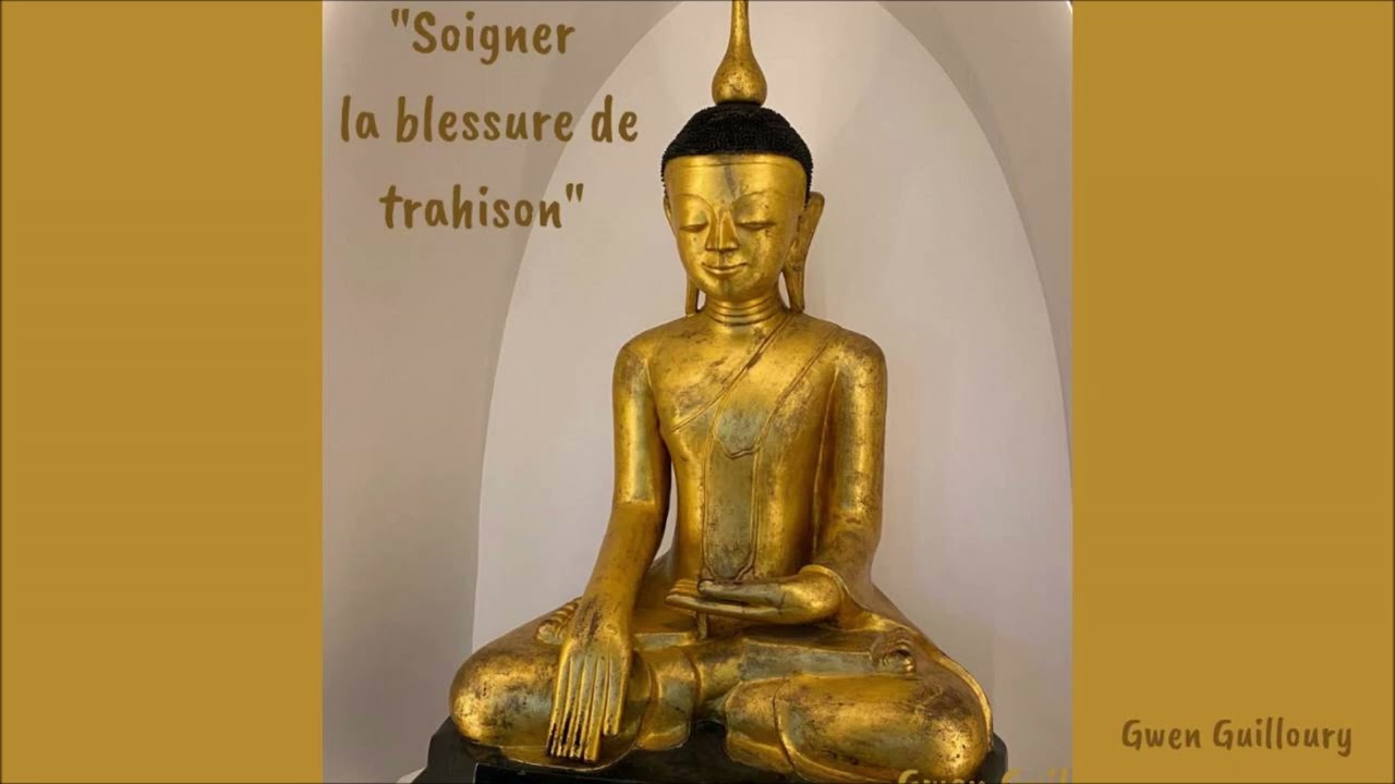 Méditation soigner la blessure de trahison
