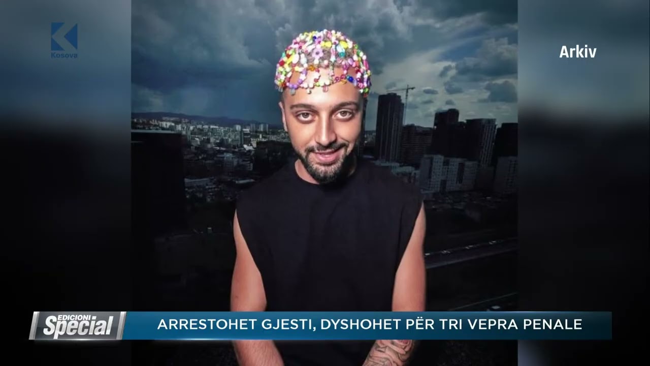Arrestohet Gjesti, dyshohet për tri vepra penale