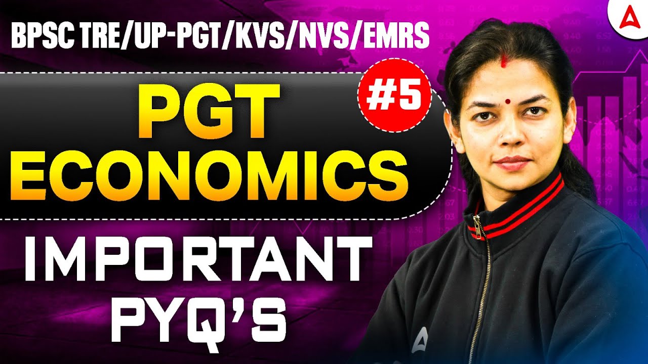 BPSC TRE/UP PGT/KVS/NVS/EMRS Economics Classes | PGT Economics Important PYQ's By Vimpy Mam