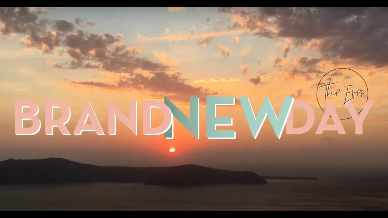 The Eves - Brand New Day (Official Video)
