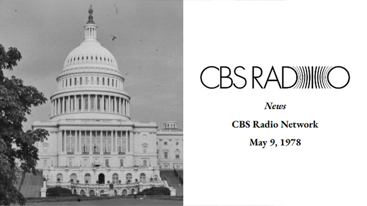 CBS Radio | News | May 9, 1978