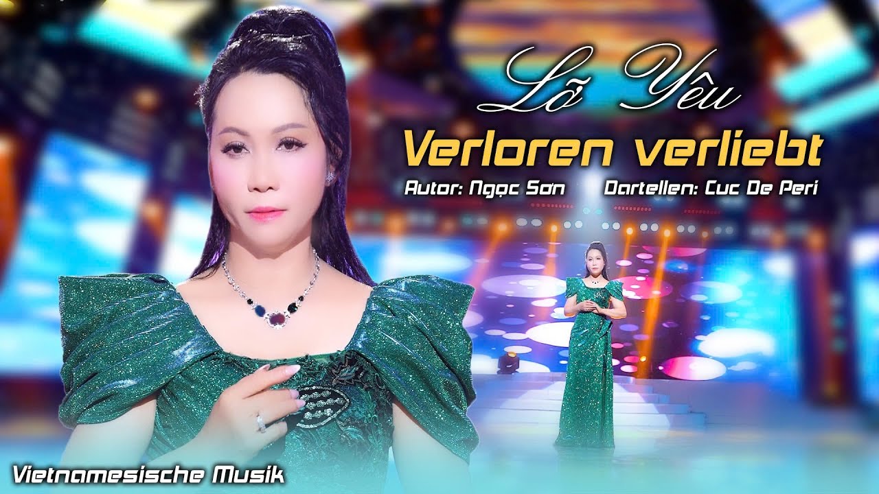 LỠ Y&Ecirc;U - Verloren Verliebt / Cuc De Peri 