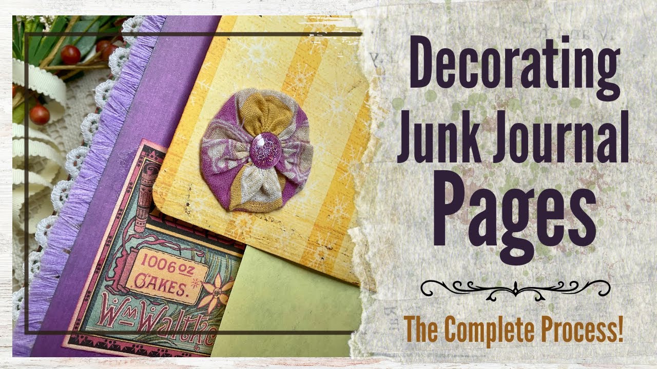 Settle In With Me | Decorating a Whole Junk Journal, PLUS Flipthrough