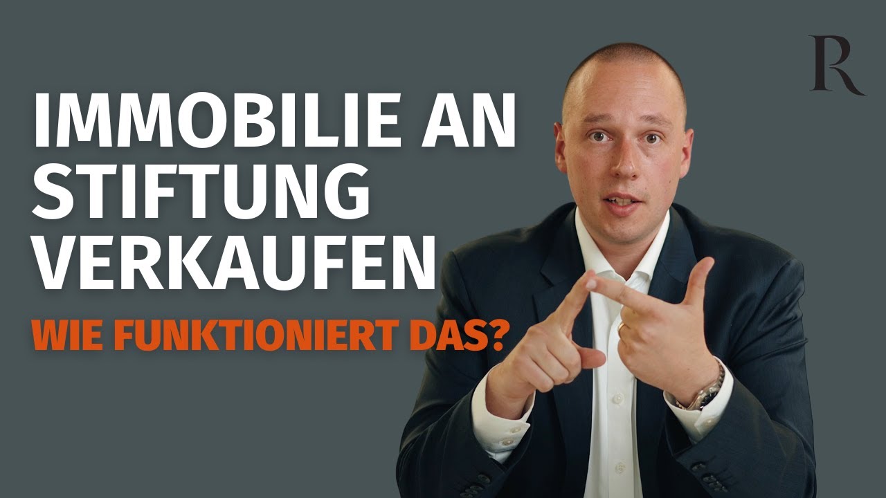 Wie kann ich eine Immobilie in eine Stiftung einbringen?