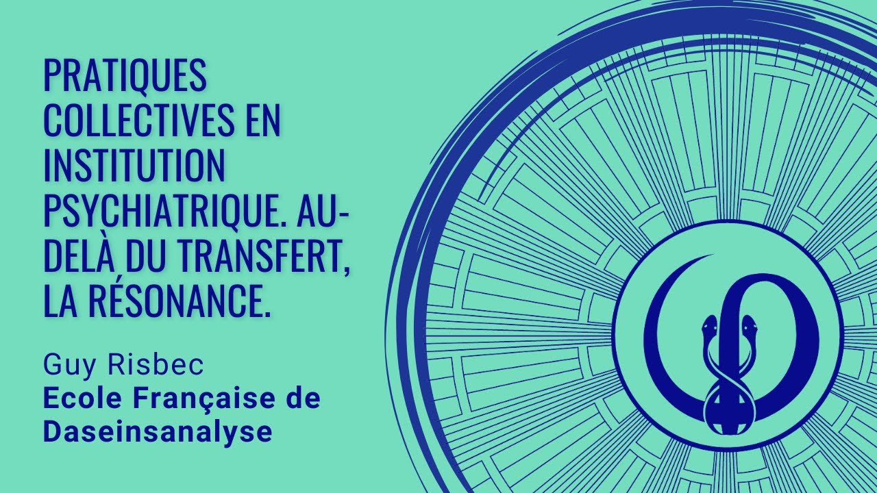Pratiques collectives en institution psychiatrique. Au-delà du transfert, la résonance.