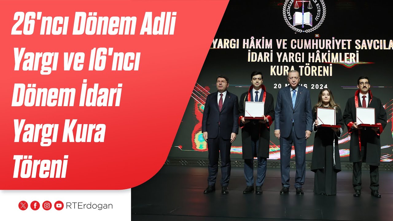 26'ncı Dönem Adli Yargı ve 16'ncı Dönem İdari Yargı Kura Töreni