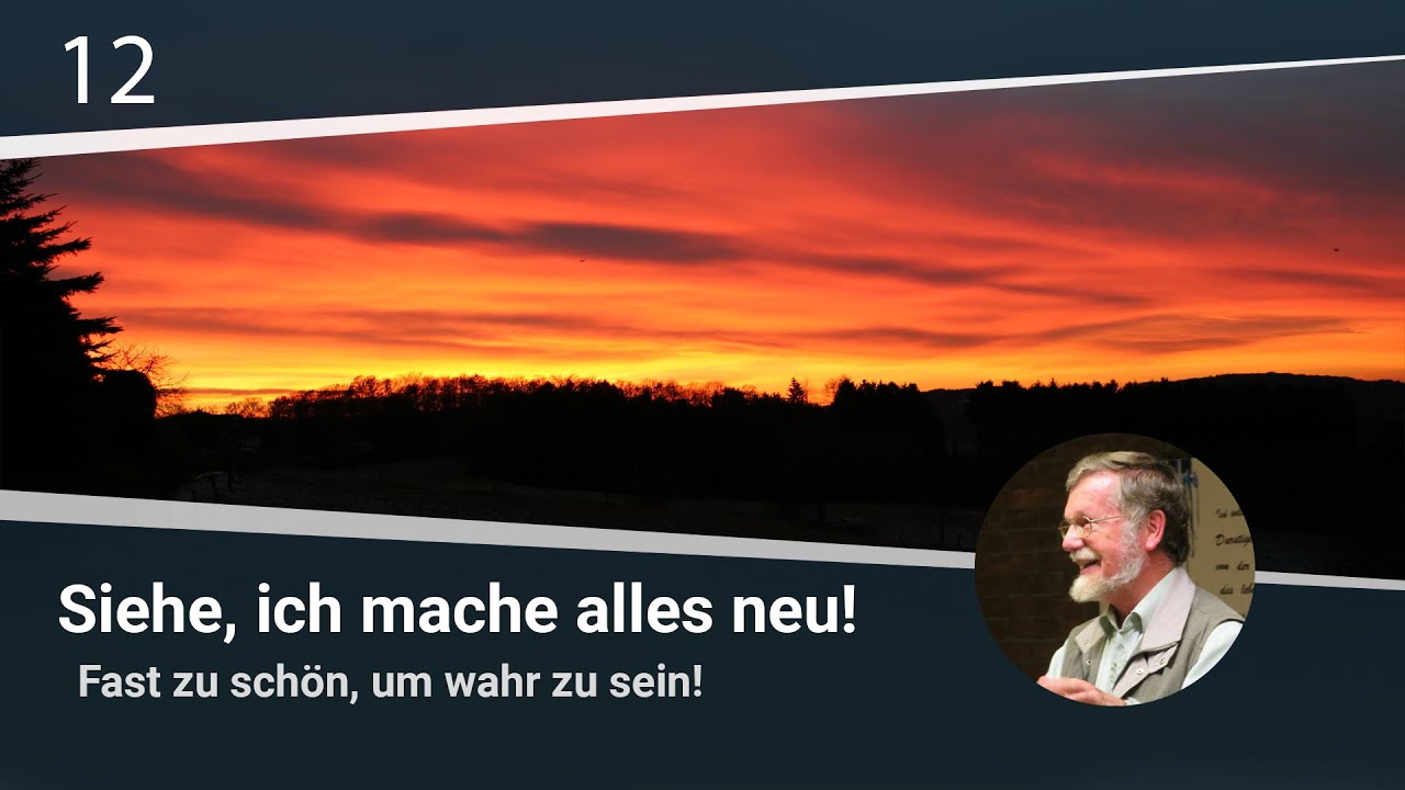 Siehe, ich mache alles neu - Martin Vedder Predigt