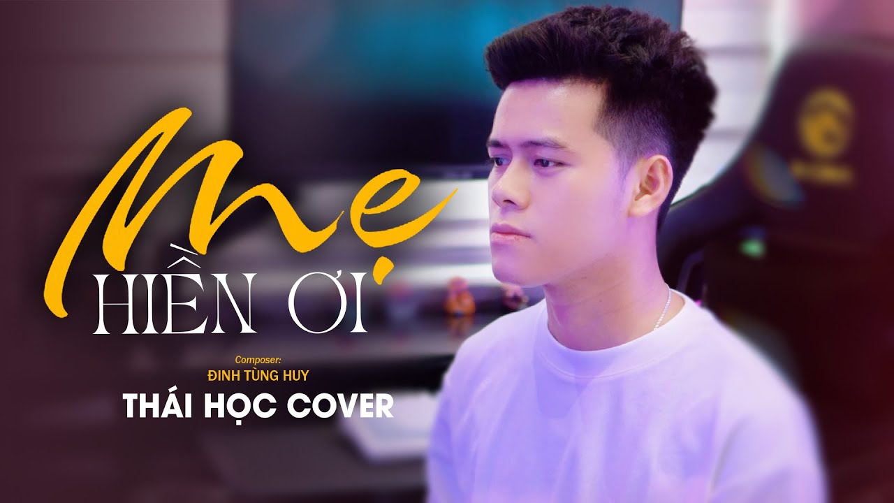 Mẹ Hiền Ơi - Lê Bảo Bình x Đinh Tùng Huy || Thái Học (Cover) || Nhạc Mùa Vu Lan Báo Hiếu 2024 ...