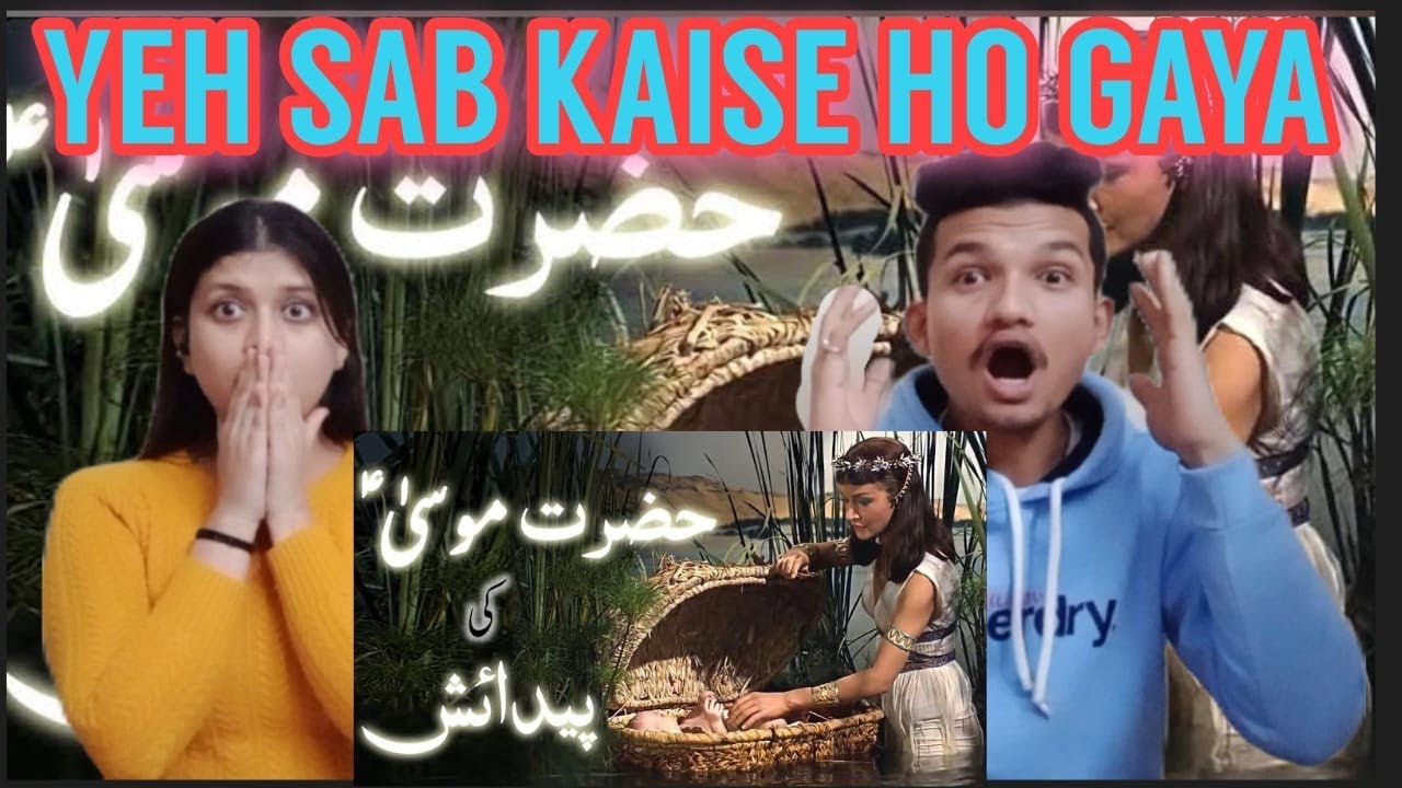 Indian Reaction on Hazrat Musa Ki Paidaish Ka Waqia hd | Hazrat Musa Birth Story | Prophet Musa