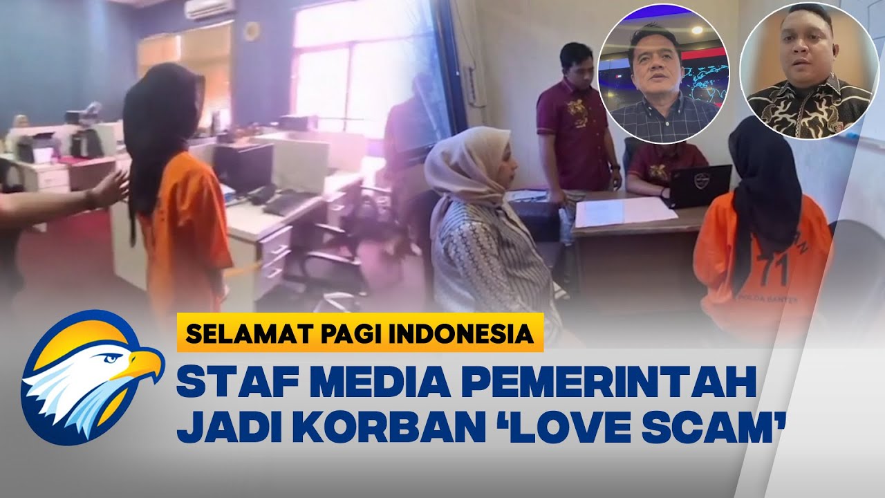 Hati Tertawan, Uang Melayang! Modus Love Scam Terungkap - [Selamat Pagi Indonesia]