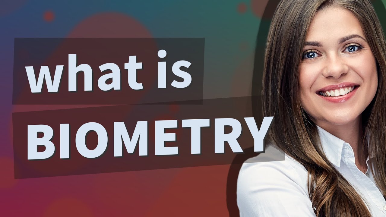 Biometry | meaning of Biometry