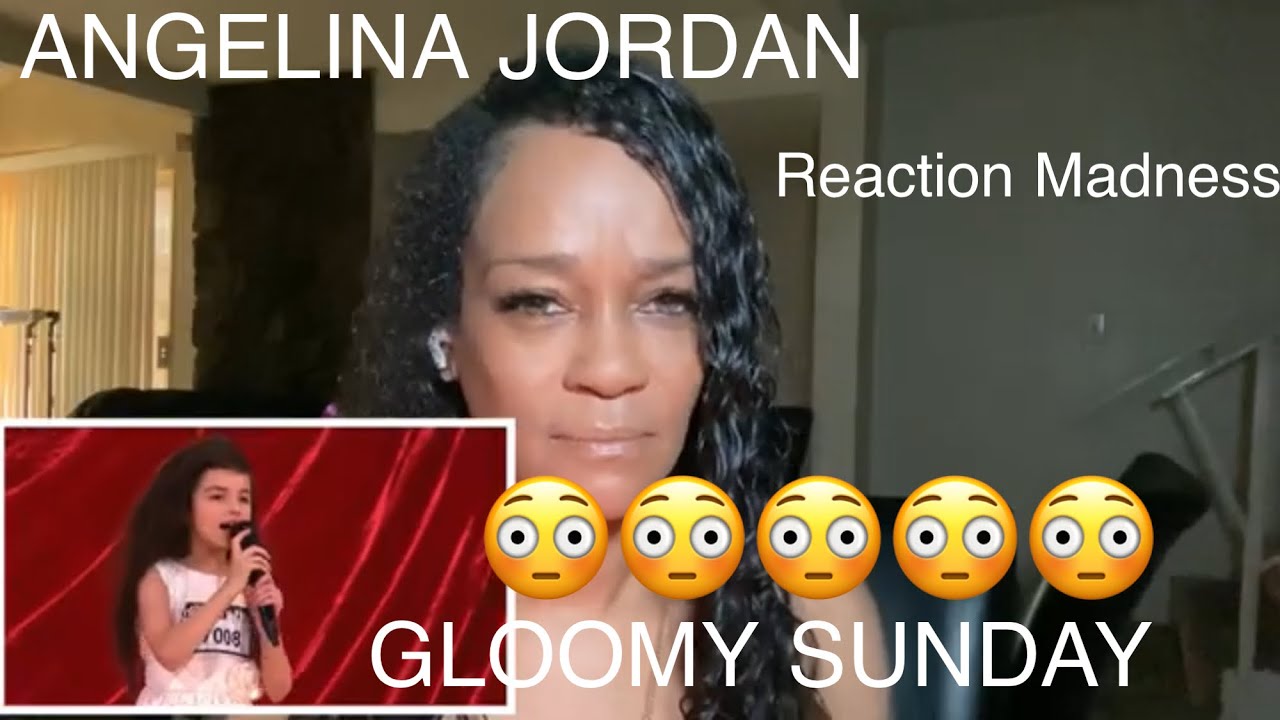 Angelina Jordan  - Gloomy Sunday ... Billie Holiday Cover.... Reaction Madness