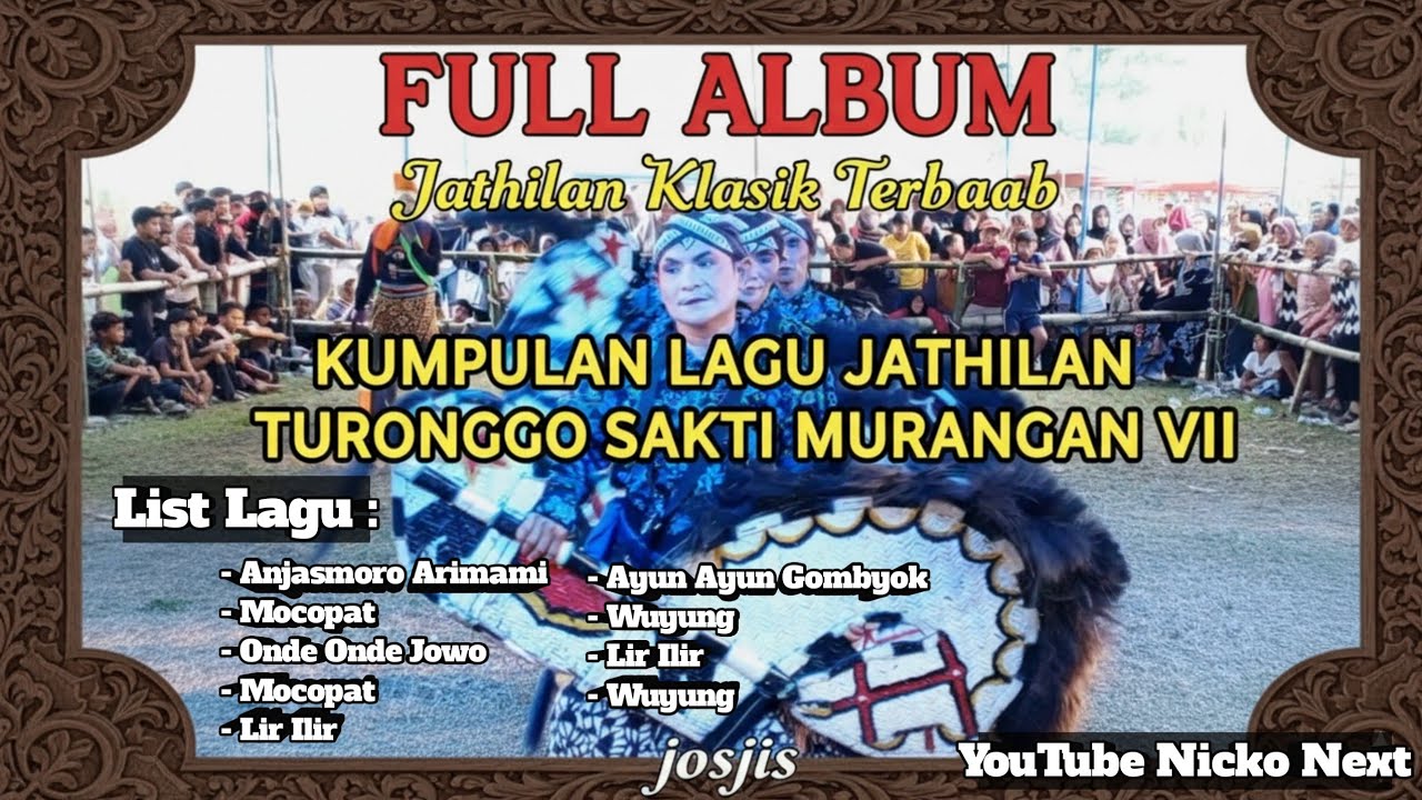 FULL ALBUM JATHILAN KLASIK #jathilanklasik Kumpulan Lagu Lagu #turonggosakti Murangan VII