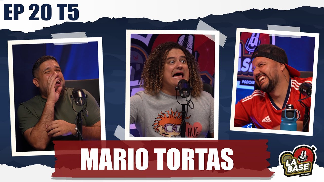 Mario tortas | La Base Podcast | EP20 | T5