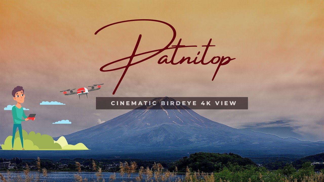 Patnitop Cinematic Birdeye View - 4K