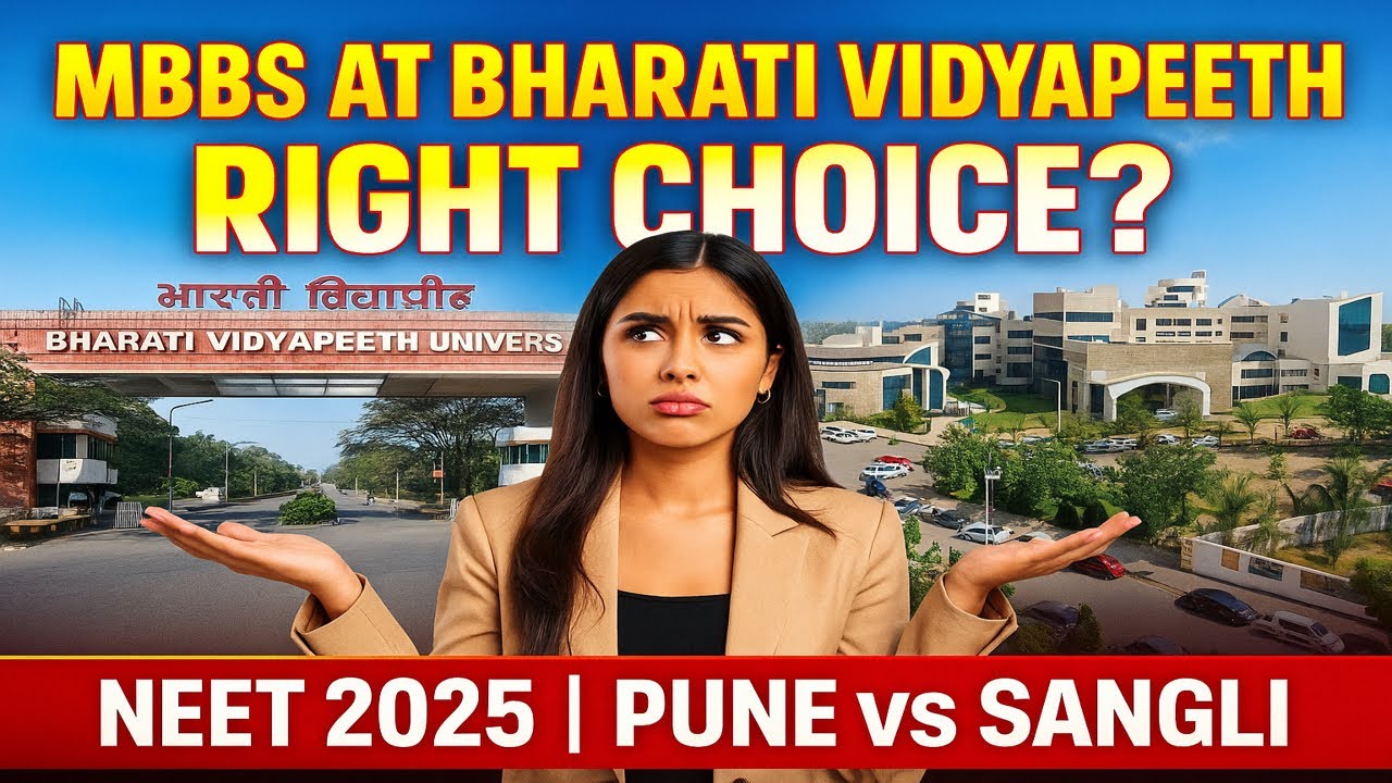 NEET 2025: MBBS @ Bharati Vidyapeeth – Right Choice? Maharashtra Deemed Honest Review | #NEET2025