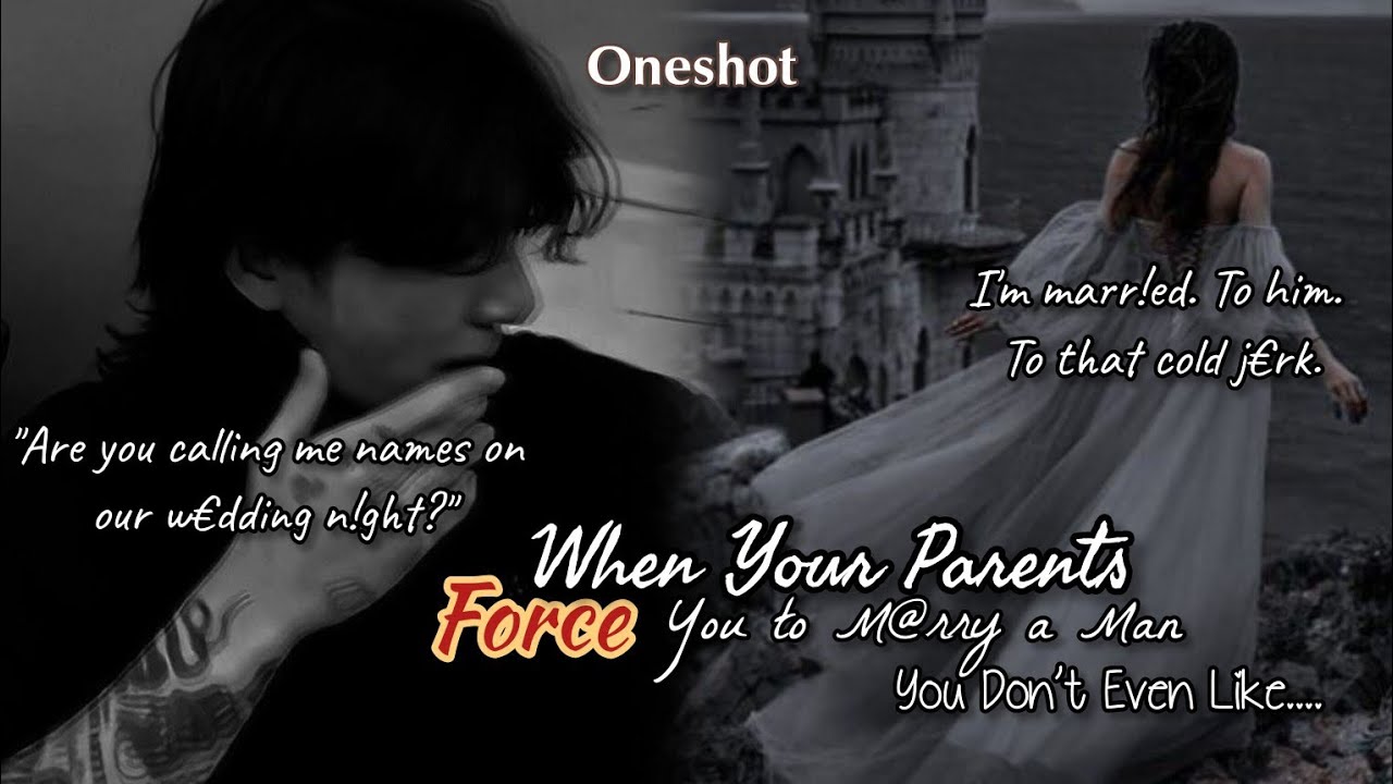 Jkff | when you parents f0rce you to marry a man you don't even like.#btsjungookff #jungkookff#jkff