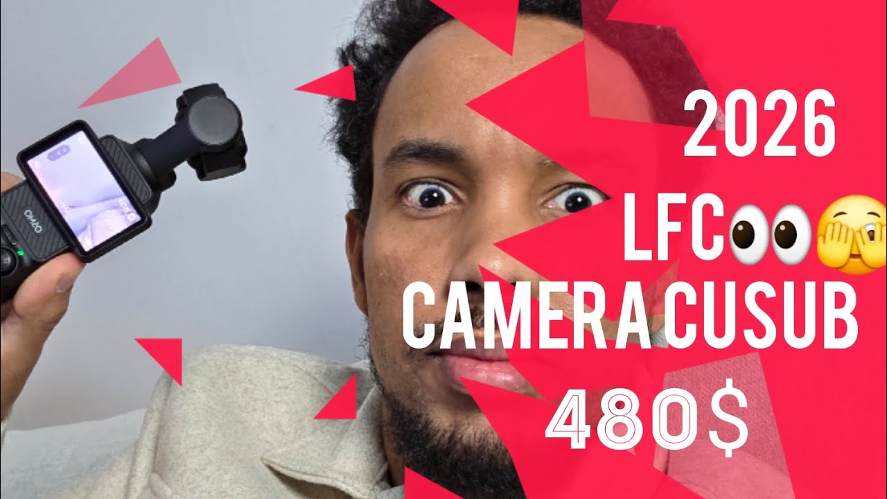 CAMERA CUSUB KEENAY YouTube uso wareegay 2026 🤔👀