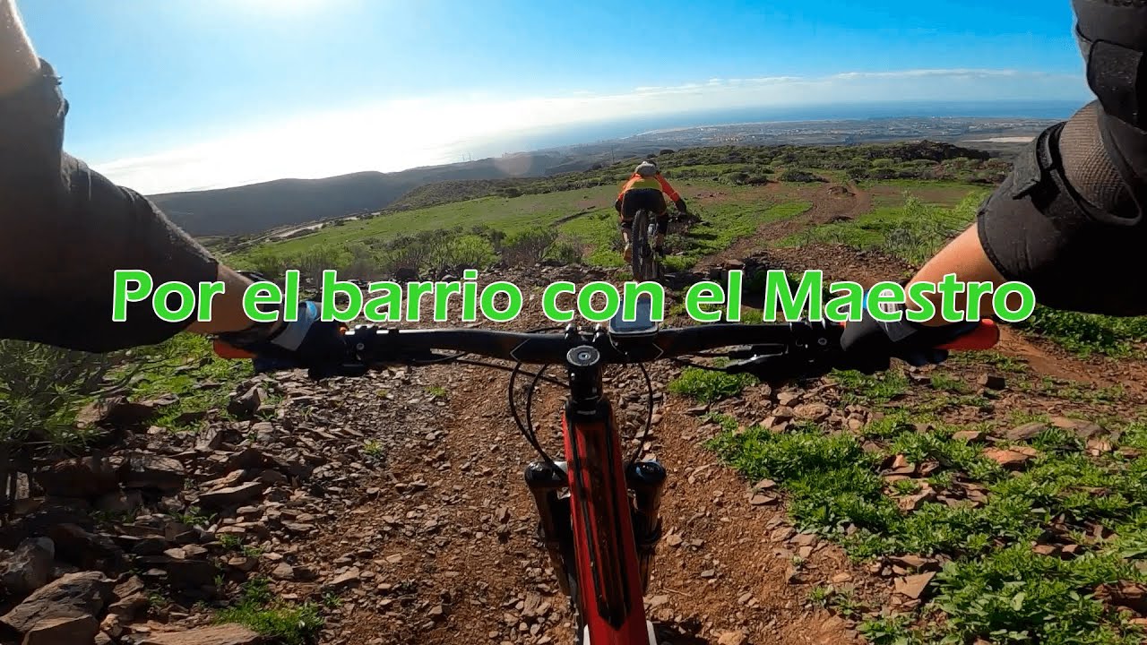 Por el barrio con el maestro, enduro MTB en Gran Canaria