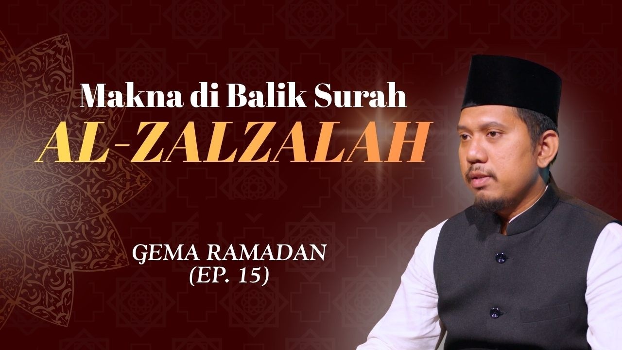 GEMA RAMADHAN - SURAH AL-ZALZALAH