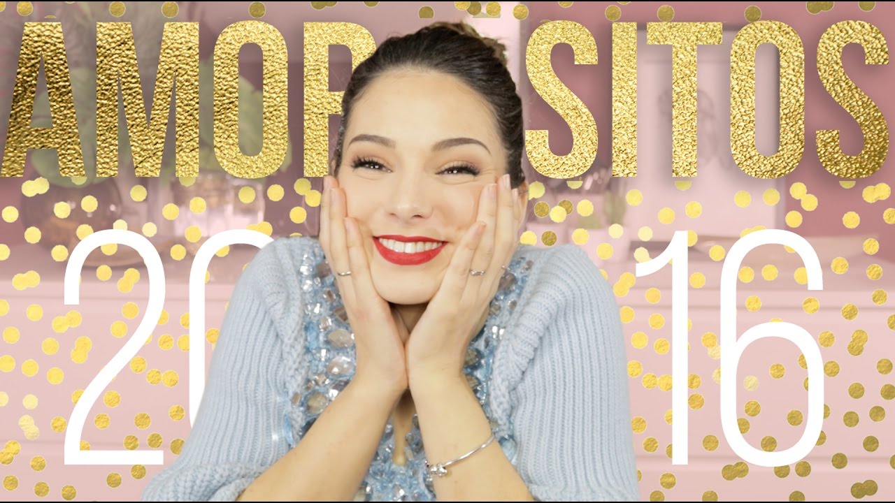 AMORSITOS 2016 | Favoritos belleza, maquillaje, random...