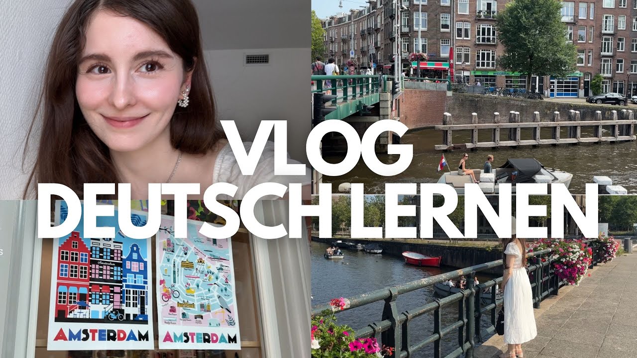 GERMAN VLOG: Ein Tag in Amsterdam - Learn real German in daily life