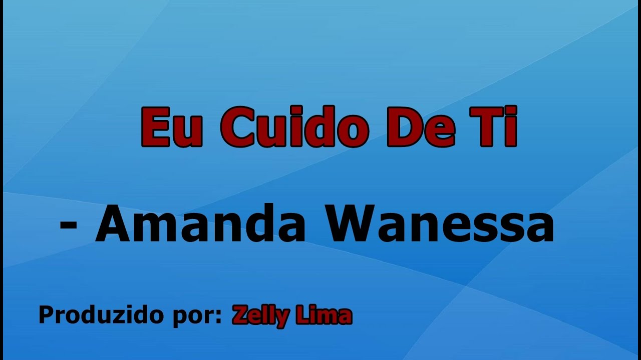 Eu Cuido De Ti - Amanda Wanessa playback com letra