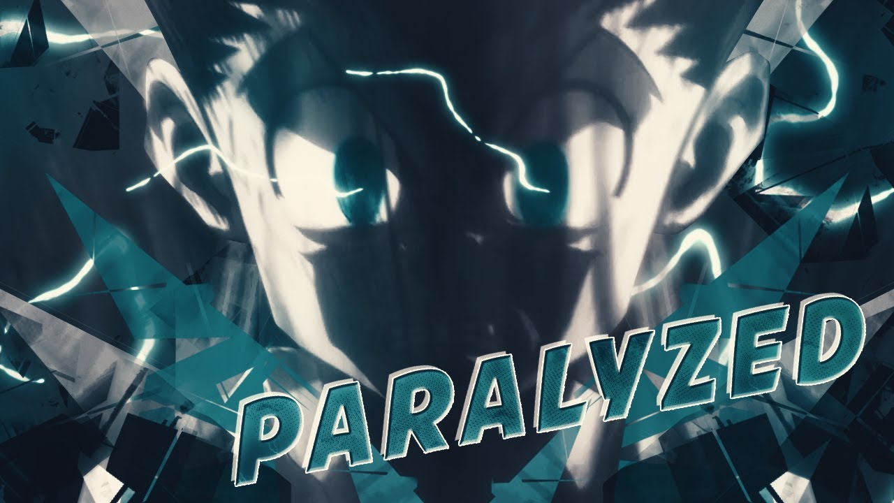 PARALYZED [AMV]