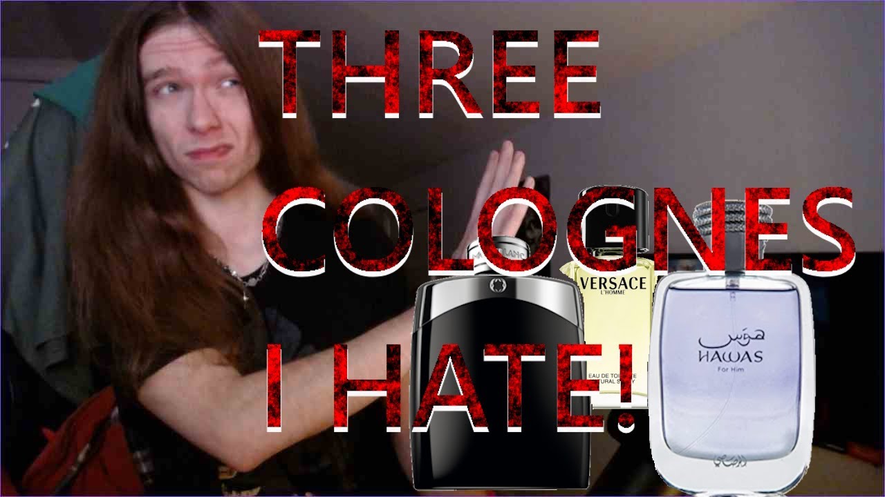 3 Colognes I Hate/Wish I Could Unbuy or Otherwise Really Don't Like