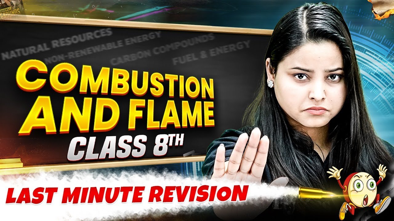 Class 8th | Chemistry | Combustion and flame in One Shot | Last Minute Revision Series🔥