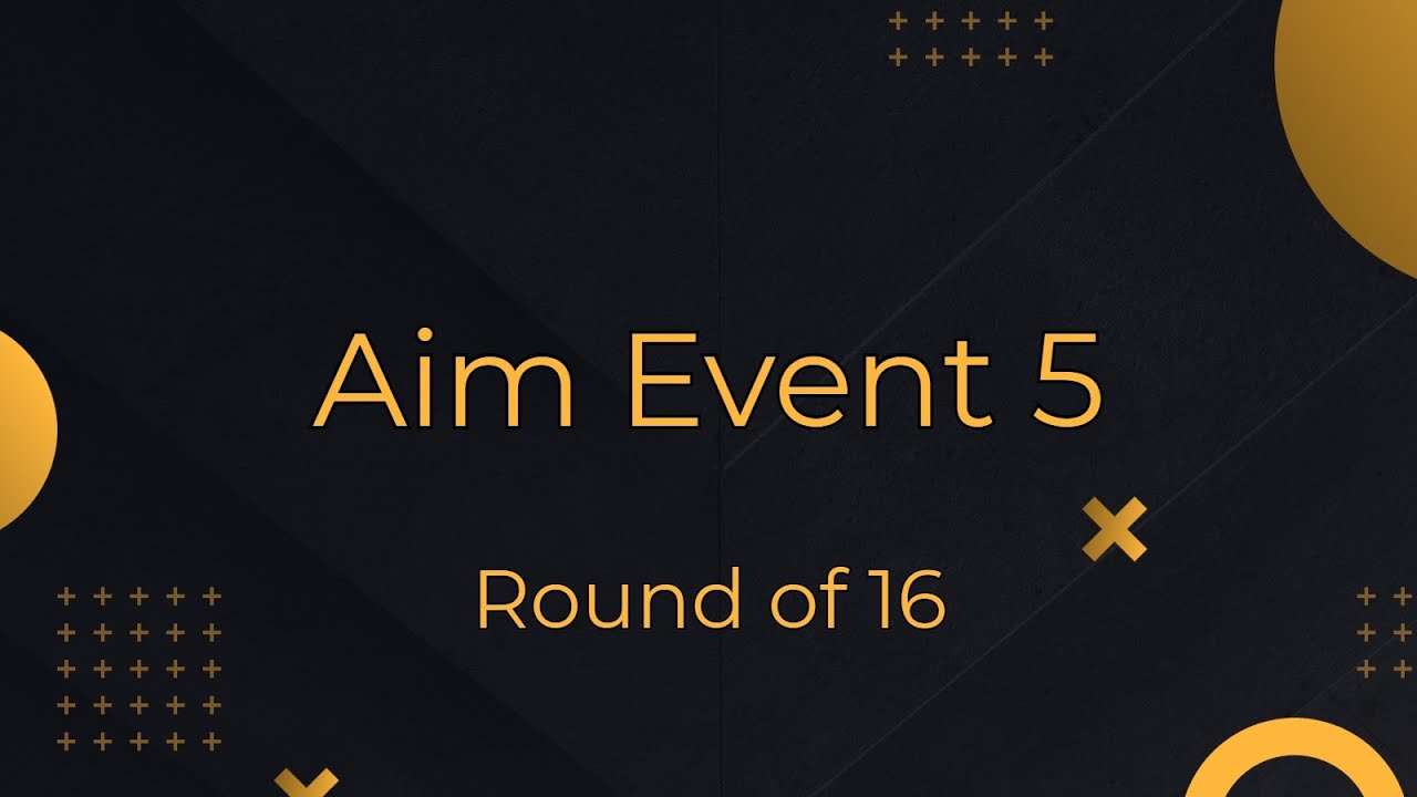Aim Event 5 | RO16 Mappool Showcase