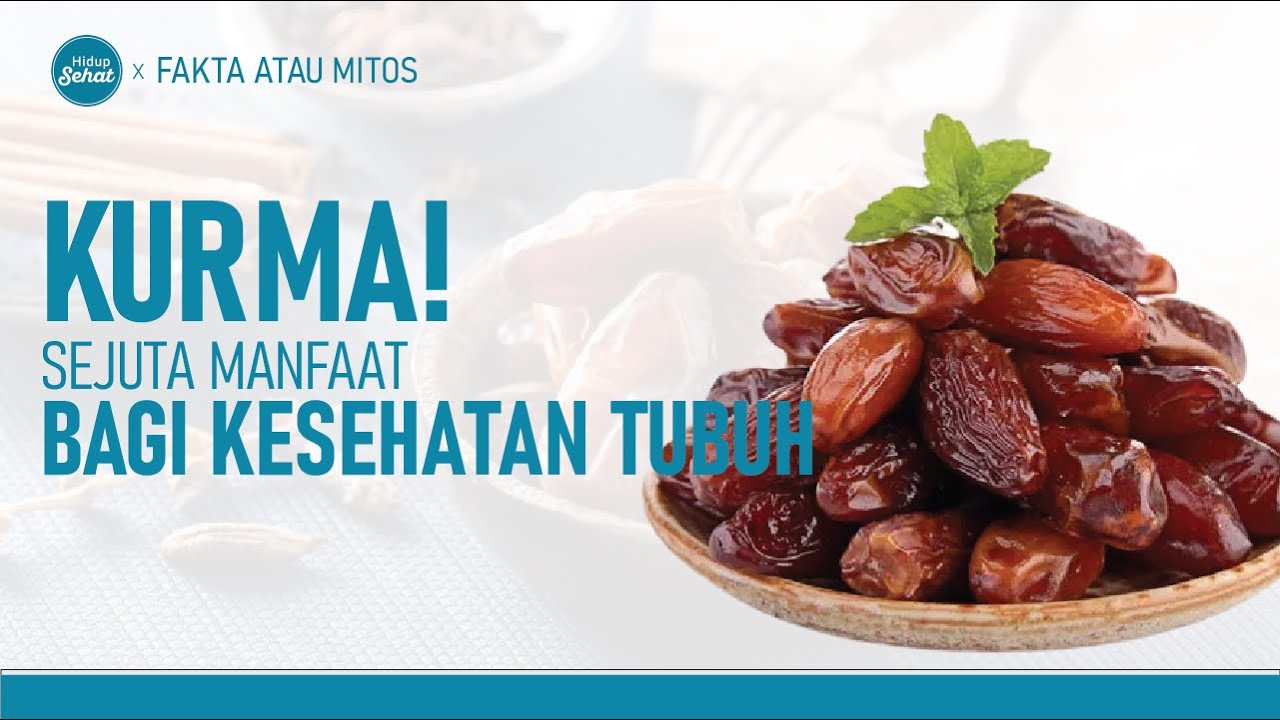 Baik Untuk Jantung, Ini Segudang Manfaat Kurma! | Fakta atau Mitos