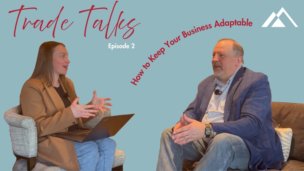 Trade Talks Episode 2: Navigating the World of International Trade