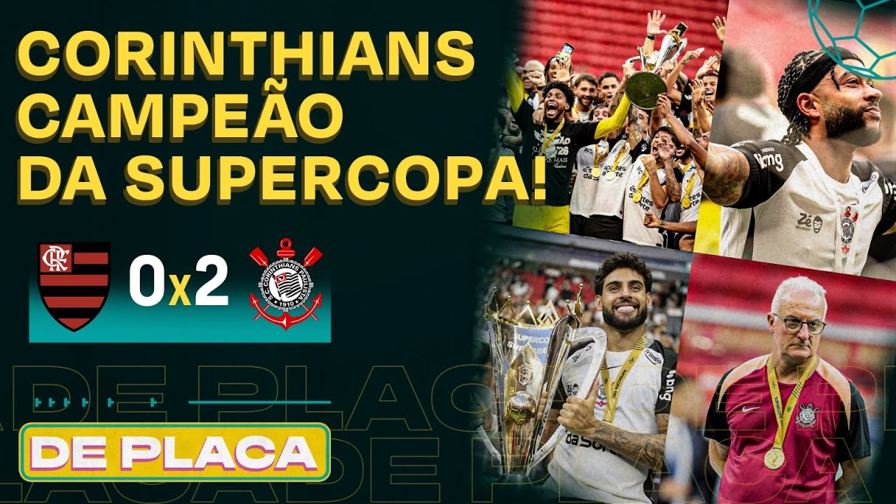 CORINTHIANS VENCE FLAMENGO NA SUPERCOPA; RODADA DO PAULISTÃO; BOTAFOGO 0X1 FLU | De Placa 02/02/26